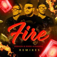 Fire - ARMAD4 & Mark Alvarado & Mark Stereo