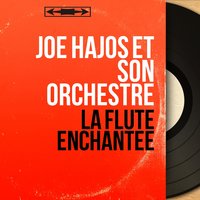 Le chercheur d'or - Joe Hajos et son orchestre