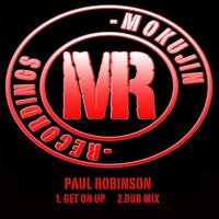 Get On Up - Paul Robinson