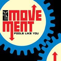 Since You've Been Gone - The Movement