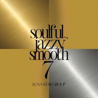 Soulful Jazzy Smooth 84 - Luna Star Group