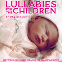 Sleepy Night Lullaby - Bright Baby Lullabies & David Kates