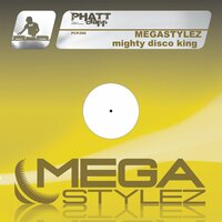 Mighty Disco King - Megastylez