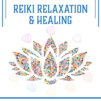 Reiki Relaxation & Healing - Reiki Chakra Consort