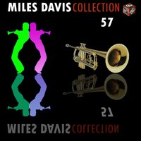 I Don't Wanna Be Kissed - Miles Davis