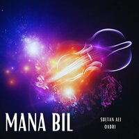Mana Bil - Sultan Ali Qadri