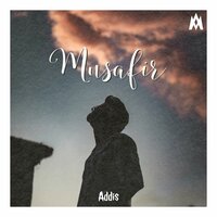 Musafir - Addis