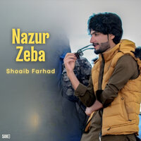 Nazur Zeba - Shoaib Farhad