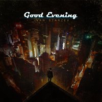 Good Evening - Ivan Starzev & Daniil Waigelman