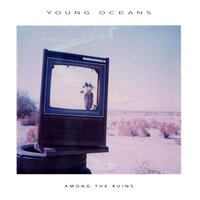 Vidi Aquam / All Who Hear - Young Oceans
