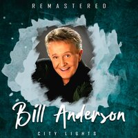 I Wish I Was Mine - Bill Anderson