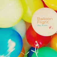 Balloon Flight - Ray Brown