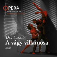 A vágy villamosa, Act I:: Mi történt Belle Reve-Ben? - Lászlo Dés & Modern Art Orchestra & Gergely Vajda & Magyar Állami Operaház Zenekara & Daniel Dinyes