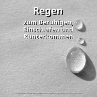 Geräusche zum Einschlafen - Regengeräusche zum Einschlafen Patrick Mazio & Regengeräusche & Naturgeräusche