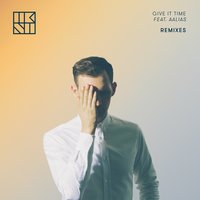 Give It Time - The Kite String Tangle & Aalias & Oddkidout