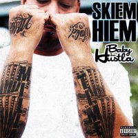 Baby Ima Hustler - Skiem Hiem