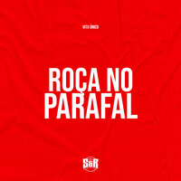 Roça no Parafal - Vitu Único