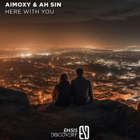 Here With You - Aimoxy & Ah Sin