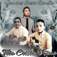 Loor a Ti Mi Dios - Trío Cristo Viene