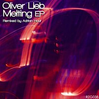Melting - Oliver Lieb & Adrian Hour