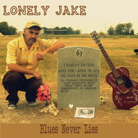 50 Miles Blues - Lonely Jake