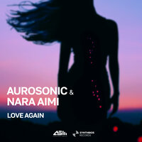 Love Again - Aurosonic & Nara Aimi