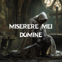 Miserere Mei Domine - Gregorian Chants