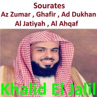 Sourate Ghafir - Khalid El Jalil