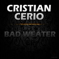 Bad Weater - Cristian Cerio