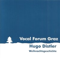 Weihnachtsgeschichte - Choral "Das Blümelein so kleine" - Vocalforum Graz