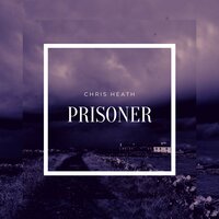 Prisoner - Chris Heath