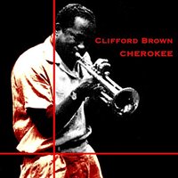 Yesterdays - Clifford Brown