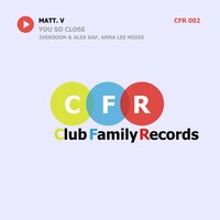 You So Close - MATT.V & Anna Lee