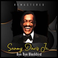I Can't Get Started - Sammy Davis, Jr.