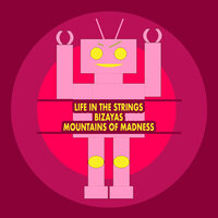 Mountains of Madness - Life in the Strings & Bizayas