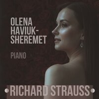Richard Strauss _ Fünf Klavierstücke op. 3. 3. Largo - Olena Havyuk-Sheremet & Рихард Штраус