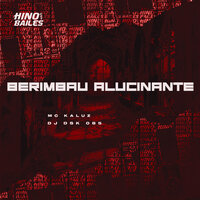 Berimbau Alucinante - MC Kaluz & Dj Dsk 085