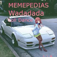 Wadadada Loli Dance - MEMEPEDIAS