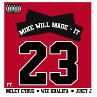 23 - Mike WiLL Made It & Miley Cyrus & Wiz Khalifa & Juicy J