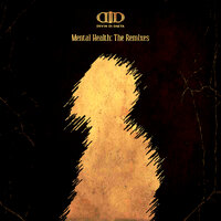 Mental Health: Remix 1 - Devin Di Dakta & Abby Dallas & XOSHANIEL