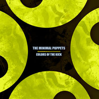 Color Of The Kick - The Minimal Puppets & D33tro7
