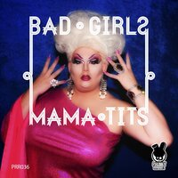 Bad Girls - Mama Tits & Wayne Numan