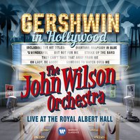 Gershwin / Arr Arnaud & Salinger: Strike Up the Band: Strike Up the Band - The John Wilson Orchestra & John Wilson