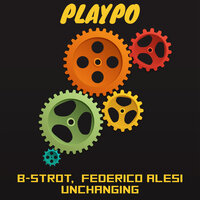 Unchanging - B-Strot & Federico Alesi