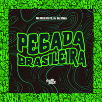 Pegada Brasileira - Dj Saldinha & MC Marlon PH