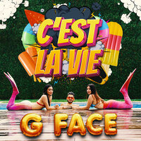C’est La Vie - G Face