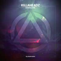Bring Me - Killaheadz