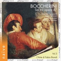 6 String Trios, Op. 47, No. 3 in B-Flat Major, G. 109: I. Andante Allegretto - Fabio Biondi & Europa Galante & Луиджи Родольфо Боккерини