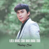 Liên Khúc Căn Nhà Màu Tím - Trường Sơn