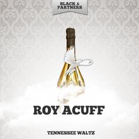 Freight Train Blues - Roy Acuff